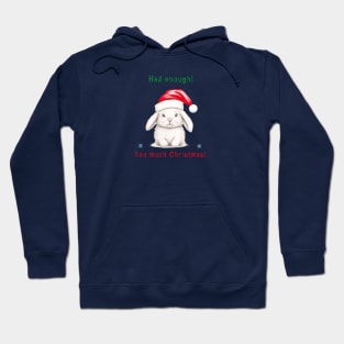 Christmas bunny - Too much! Hoodie